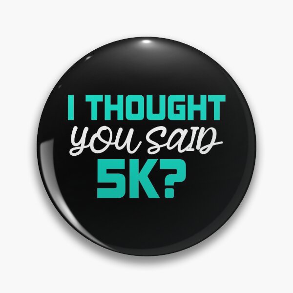 Item preview, I Thought Said 5k Running Funny designed and sold by YES!GOODY.