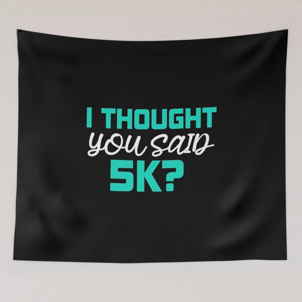 Item preview, I Thought Said 5k Running Funny designed and sold by YES!GOODY.