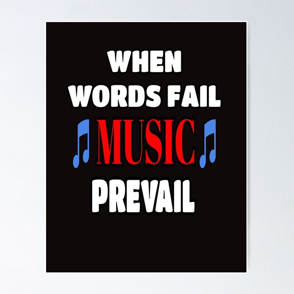 Item preview, When Words Fail Music Prevail designed and sold by ProBatavian.