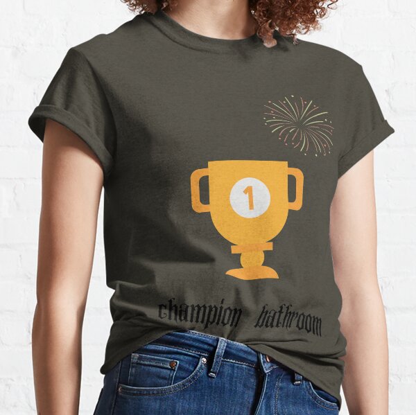 champion shirt bathroom  Classic T-Shirt