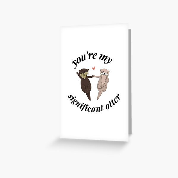 You're My Significant Otter - IMPAPER