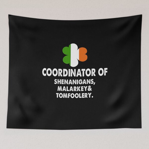 Item preview, Coordinator Of Shenanigans, Malarkey & Tomfoolery Shamrock Patricks Day designed and sold by Niishouseca.