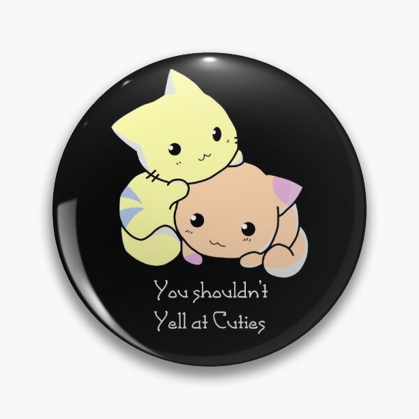 Item preview, You should not yell at cuties - BG designed and sold by ActRightToday.