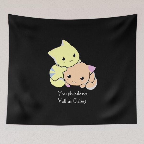 Item preview, You should not yell at cuties - BG designed and sold by ActRightToday.