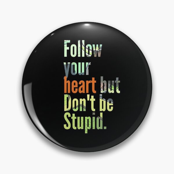 Item preview, Follow your heart but don't be stupid Tee's  designed and sold by Puddlewear.