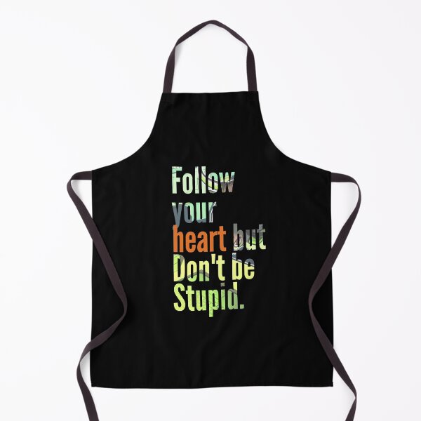 Item preview, Follow your heart but don't be stupid Tee's designed and sold by Puddlewear.