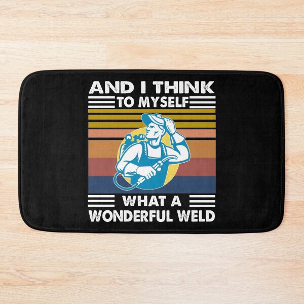 Item preview, And I Think To Myself What A Wonderful Weld Welding designed and sold by Niishouseca.