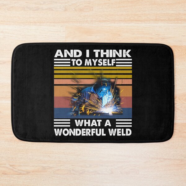 Item preview, And I Think To Myself What A Wonderful Weld designed and sold by Niishouseca.