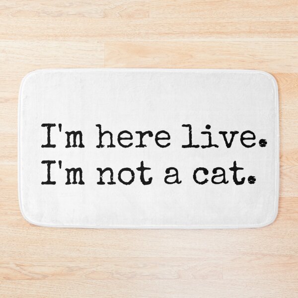 Item preview, im here live im not a cat designed and sold by NikitaAg.