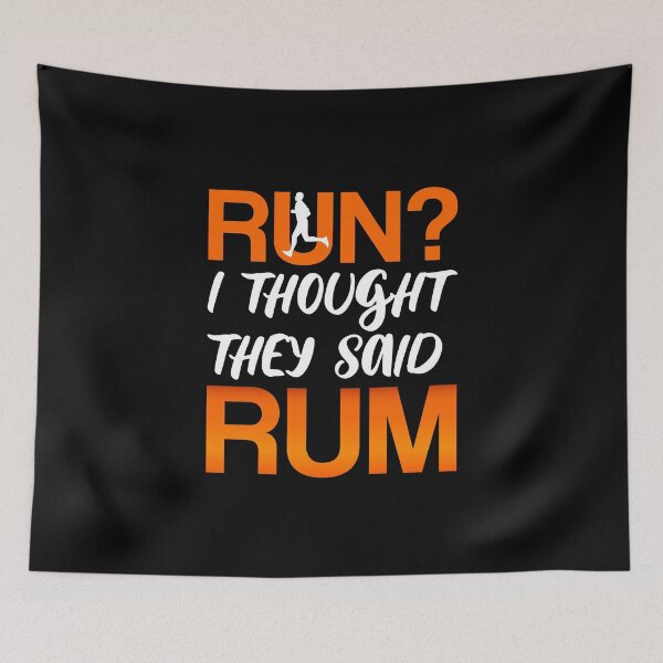 Item preview, Run I Thought They Said Rum Running Funny designed and sold by YES!GOODY.