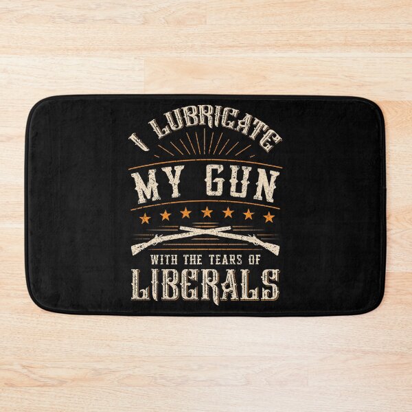 Item preview, I Lubricate My Guns With The Tears Of Liberals Gun Lover Top Handgun Pistol Revolver Enthusiast Veteran Gun Rights designed and sold by shirti.