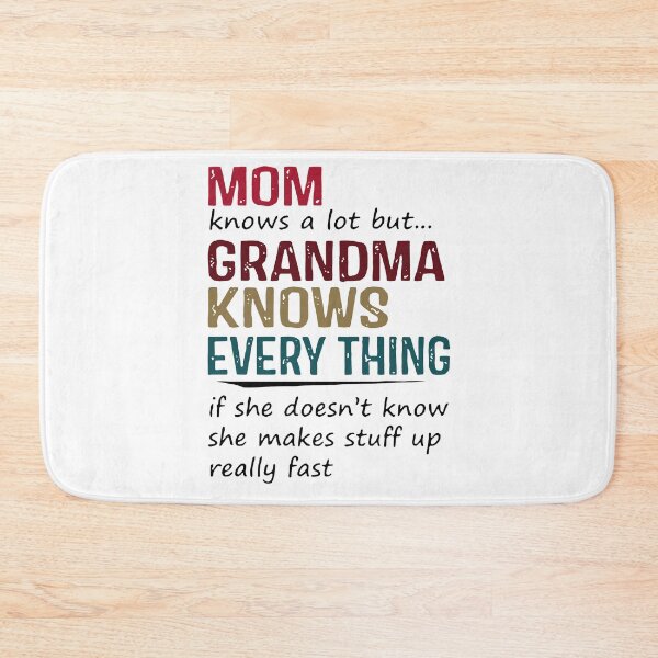 Item preview, MOM KNOWS A LOT GRANDMA KNOWS EVERYTHING designed and sold by TALIA-ETHER.