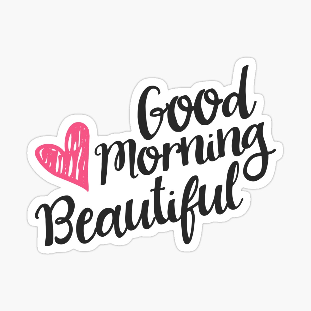 Good Morning Beautiful Postcard By Junkydotcom Redbubble