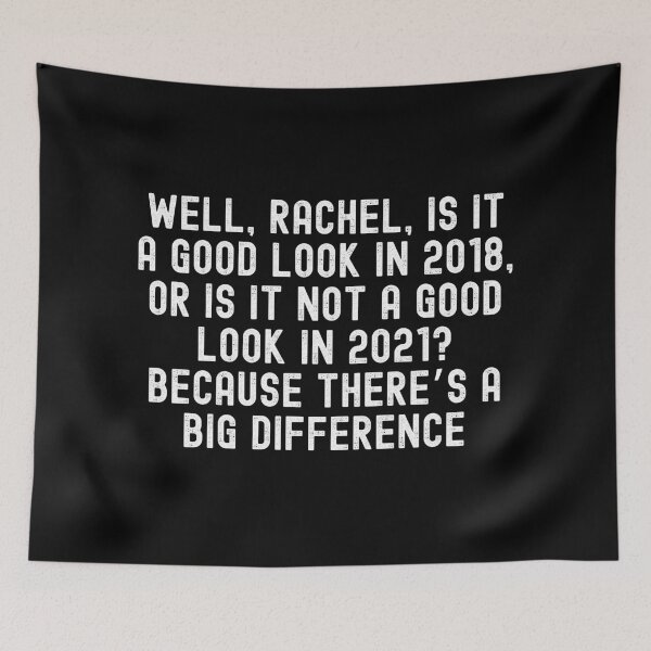 Item preview, Well Rachel is it a good look in 2018 or is it not a good look in 2021  Because there’s a big difference designed and sold by ds-4.