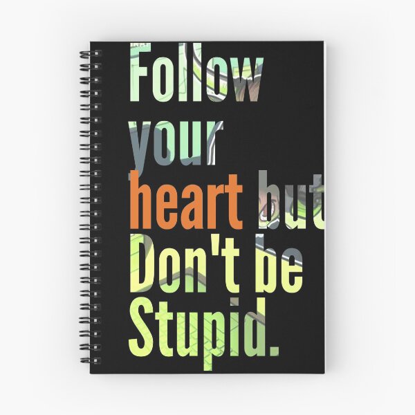 Item preview, Follow your heart but don't be stupid Tee's  designed and sold by Puddlewear.