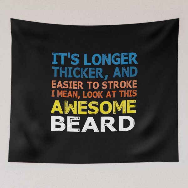 Item preview, It's Longer Thicker Easier To Stroke I mean look at this awesome Beard designed and sold by Niishouseca.