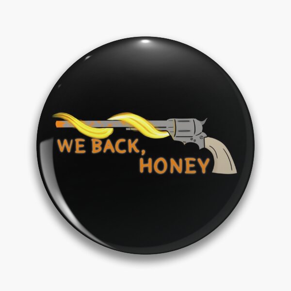 Item preview, We Back Honey | Wynonna Earp | Earper | Peacemaker designed and sold by EarpBands.