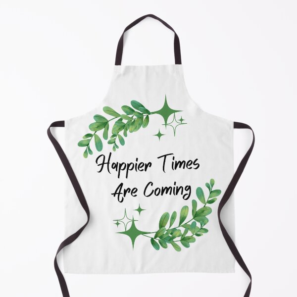 Item preview, Happier Times Are Coming, inspirational quote designed and sold by zanybay.