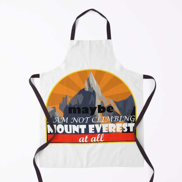 Item preview, Maybe i am not climbing mount Everest at all designed and sold by Xdelacra.