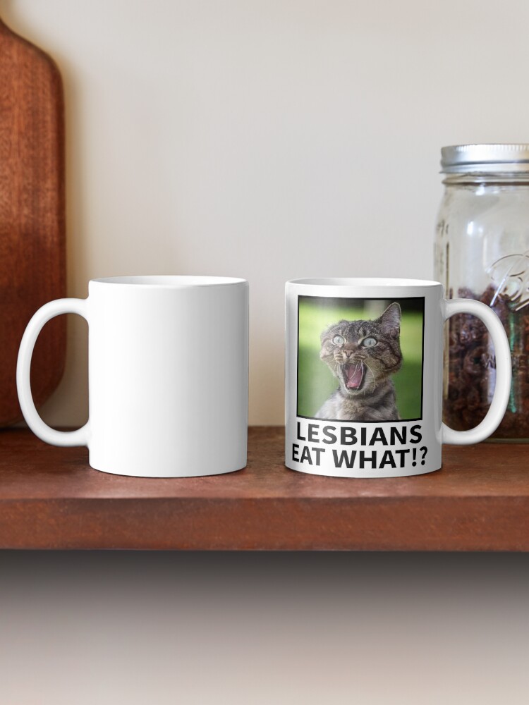 Alternate view of LESBIANS EAT WHAT Coffee Mug