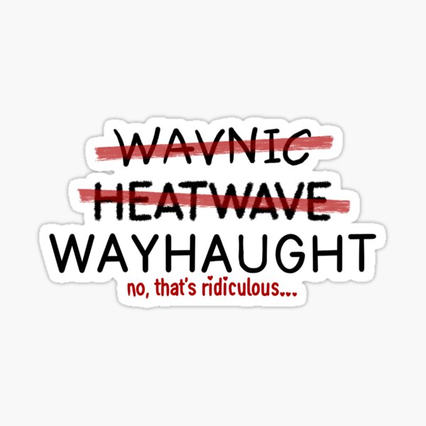 WayHaught | WavNic | HeatWave | Wynonna Earp Sticker