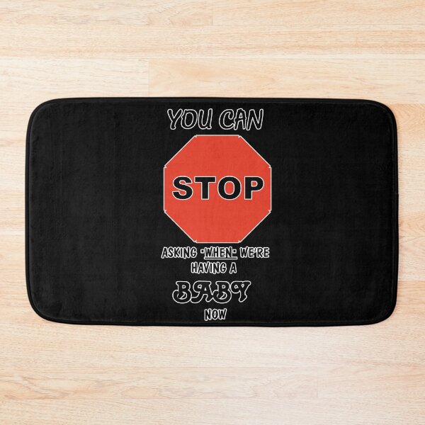 Item preview, You Can Stop Asking When We're Having a Baby Now designed and sold by zareworks.