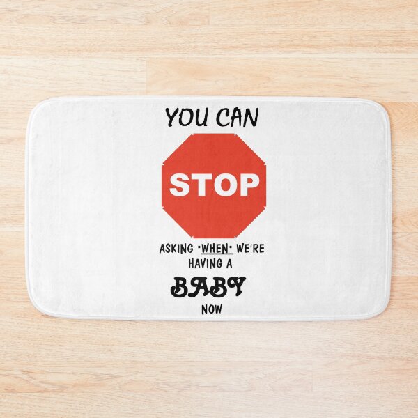 Item preview, You Can Stop Asking When We're Having a Baby Now designed and sold by zareworks.
