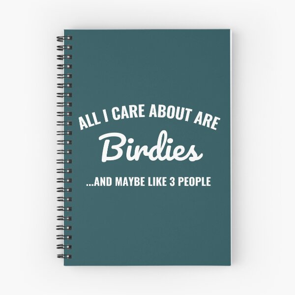 Item preview, All I care about are Birdies and maybe like 3 people designed and sold by Unchainthebeast.