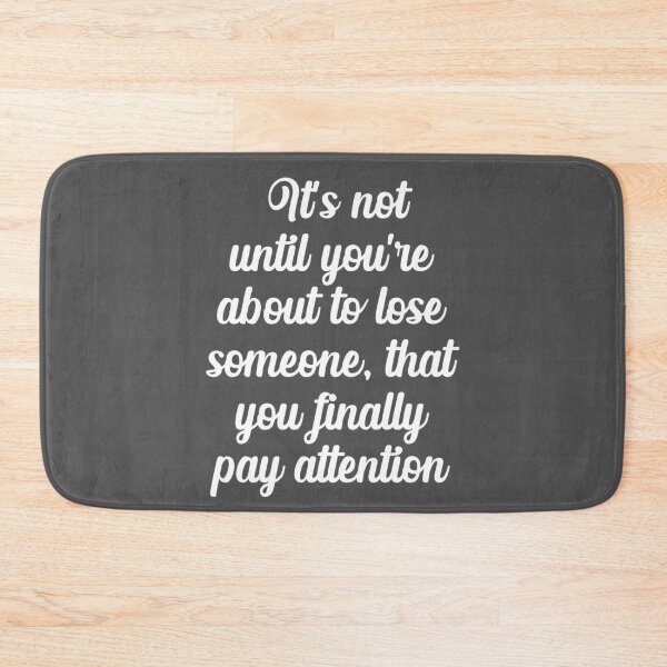 Item preview, Malcolm And Marie Quote "It's not until you're about to lose someone....." designed and sold by GeminiDaydreamer.