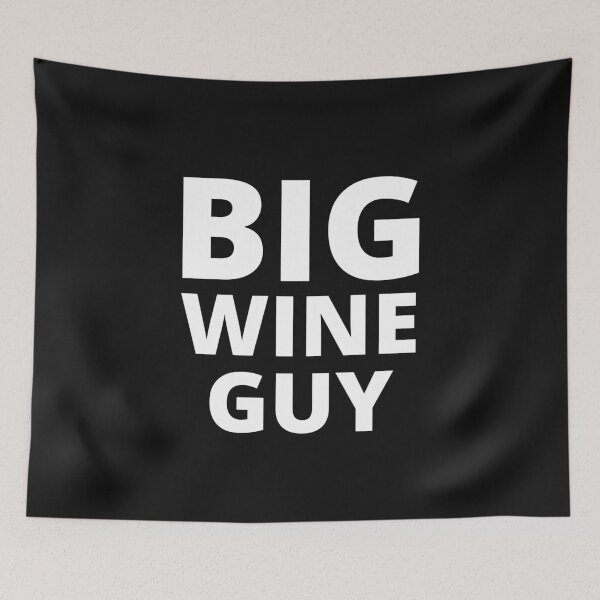 Item preview, Big Wine Guy designed and sold by MohitJain1109.