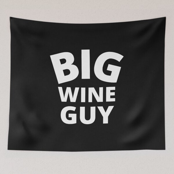 Item preview, Big Wine Guy designed and sold by MohitJain1109.