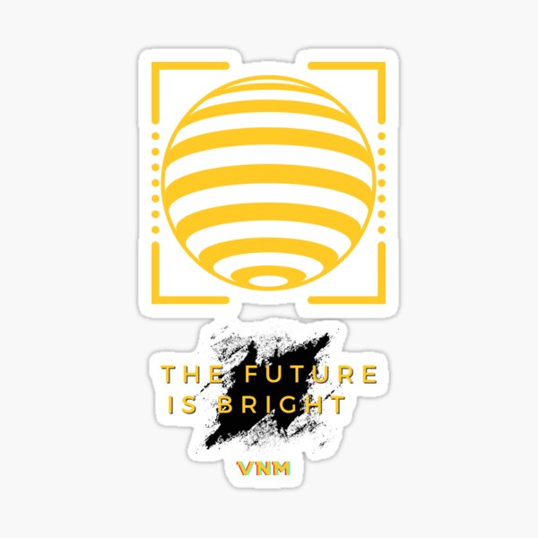 Future is bright by VNM Sticker