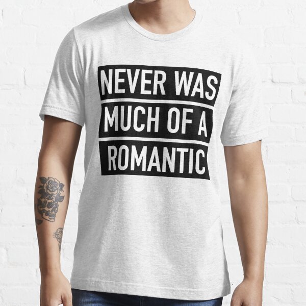 romantic t shirt quotes