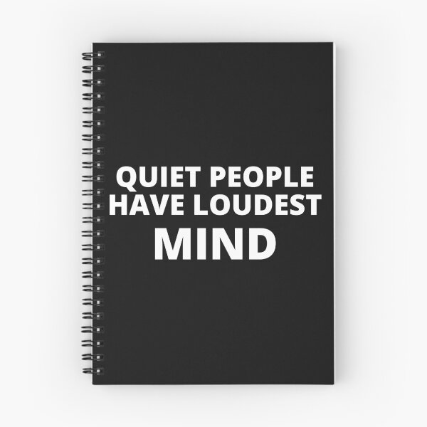 Item preview, Quiet People Have Loudest Mind designed and sold by MohitJain1109.
