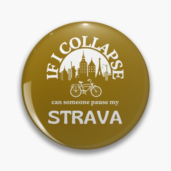 Item preview, If I Collapse Strava designed and sold by Luckydesign1975.