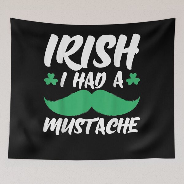 Item preview, Irish I Had A Mustache St Patricks Day  designed and sold by shirleyfinley.