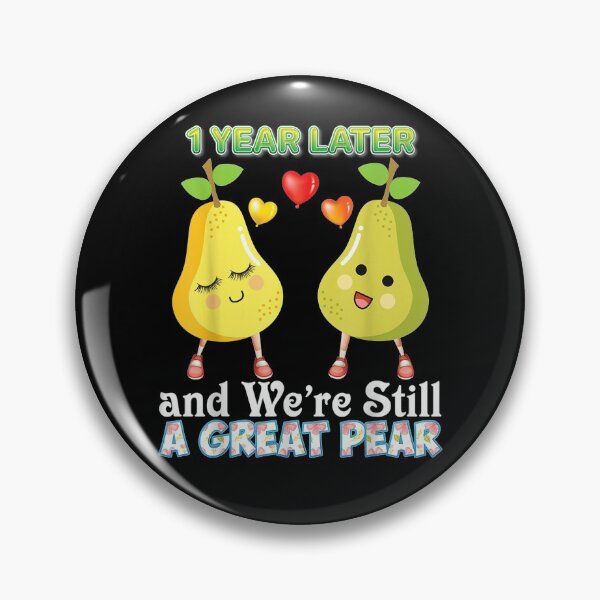 Item preview, 1 Year Later And We're Still A Great Pear 1st Anniversary  designed and sold by shirleyfinley.