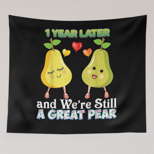 Item preview, 1 Year Later And We're Still A Great Pear 1st Anniversary  designed and sold by shirleyfinley.