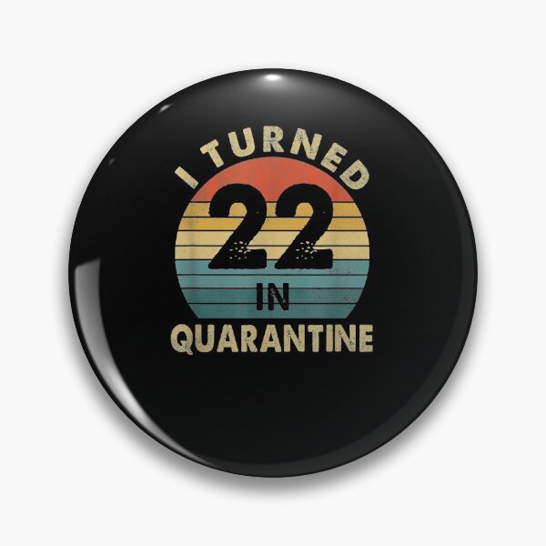 Item preview, I Turned 22 In Quarantine 2021 22 Year Old 22nd Birthday  designed and sold by shirleyfinley.