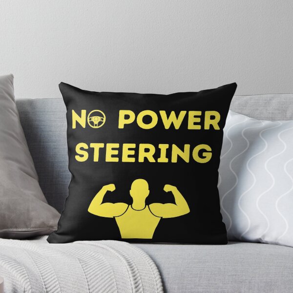 Item preview, Copy of No power steering, car joke. designed and sold by SuperStuff4U.