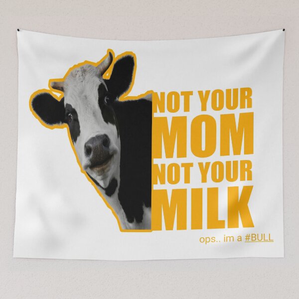 Item preview, Not your mom not your milk designed and sold by Achmarry.