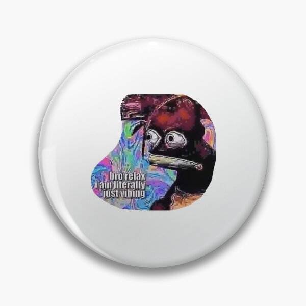 Item preview, bro relax i was literally just vibing designed and sold by CapriFun.