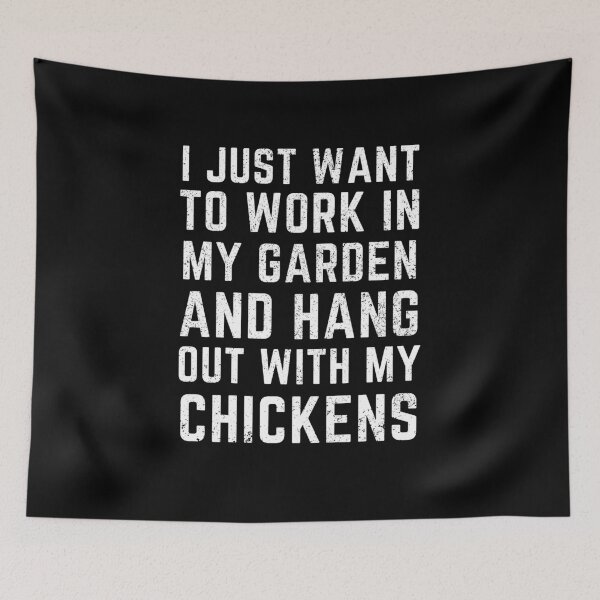 Item preview, I Just Want To Work In My Garden And Hang Out With My Chickens, Funny Gift For Mom and  Dad, Gardening Lovers designed and sold by PrettyAmazing.