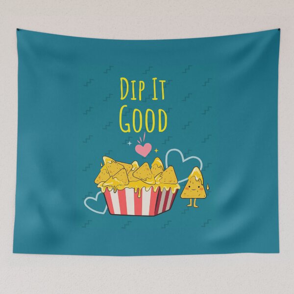 Item preview, Dip It Good designed and sold by ChilledTaho.