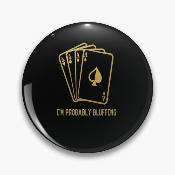 Item preview, I'm Probably Bluffing Poker Players Gifts  designed and sold by AYACHI90.