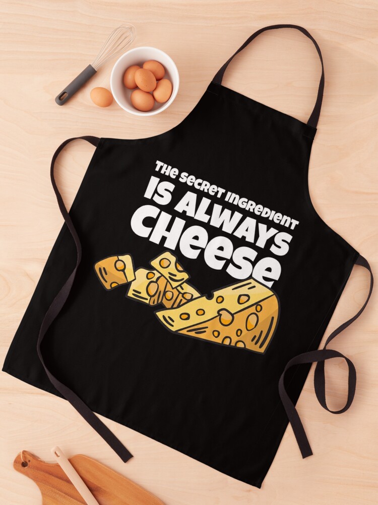The Next Ingedient Is Always Cheese Funny Novelty Apron Kitchen Cooking 