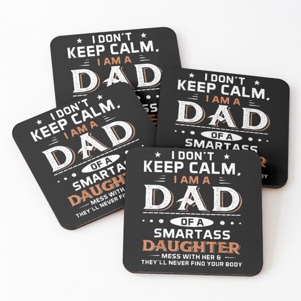 Item preview, I Don't Keep Calm I Am A Dad Of A Smartass Daughter  designed and sold by charissamo77.