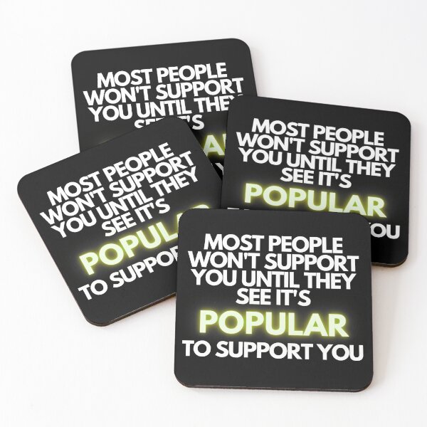 Item preview, Most people won't support you until they see it's popular to support you designed and sold by Existential Comics.