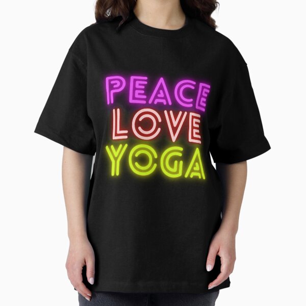 Peace, Love, Yoga Oversized T-Shirt