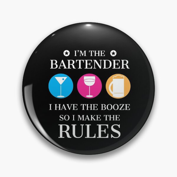 Item preview, Bartender I Have The Booze So I Make The Rules  designed and sold by AwesomeWorld1.